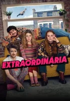 Экстраординарная смотреть онлайн сериал 1 сезон